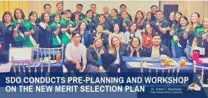 SDO Conducts Pre-Planning and Workshop on the New Merit Selection Plan